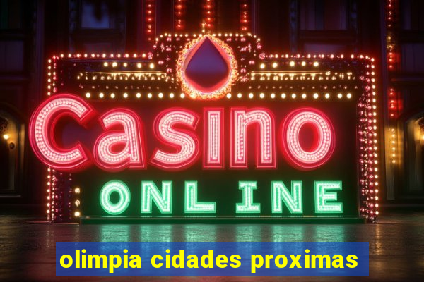 olimpia cidades proximas